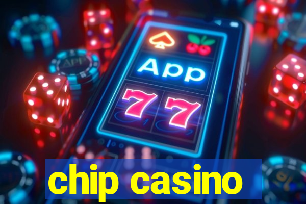 chip casino